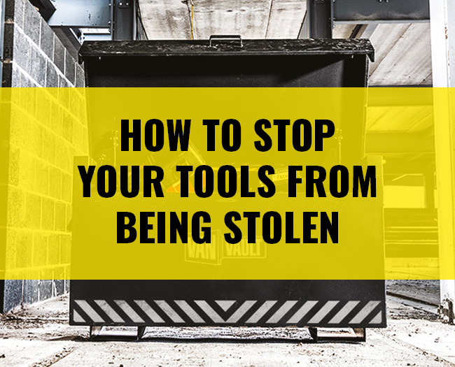 How To Stop Your Tools From Being Stolen