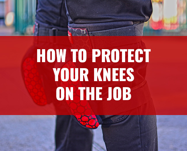 How To Protect Your Knees On The Job