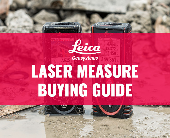 Leica Laser Measure Buying Guide