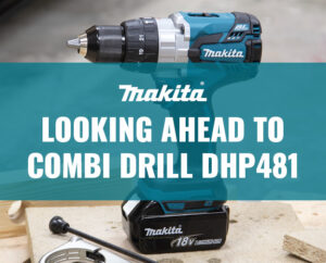 Looking ahead to the Makita DHP481 Combi Drill