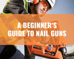 A Beginner's Guide to Nail Guns