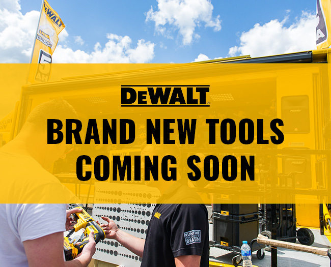 New Dewalt Tools Coming Soon