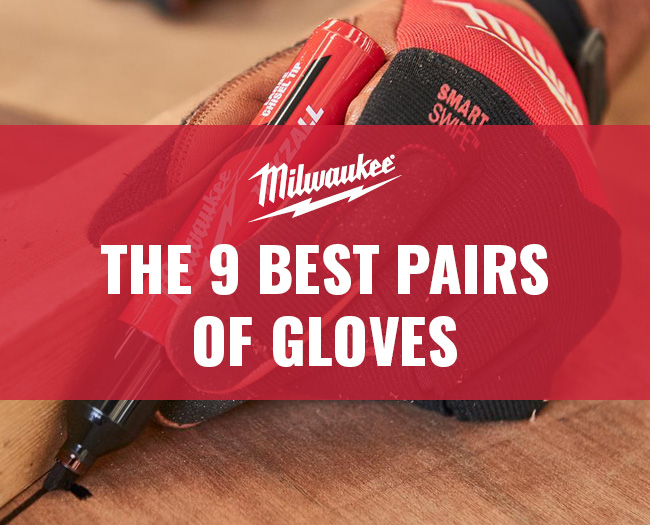 The 9 Best Pairs of Milwaukee Gloves