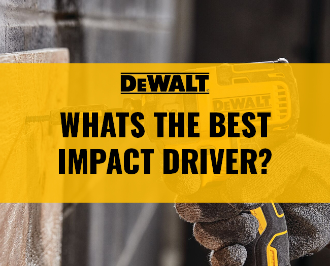 The Best Dewalt Impact Drivers Thumbnail