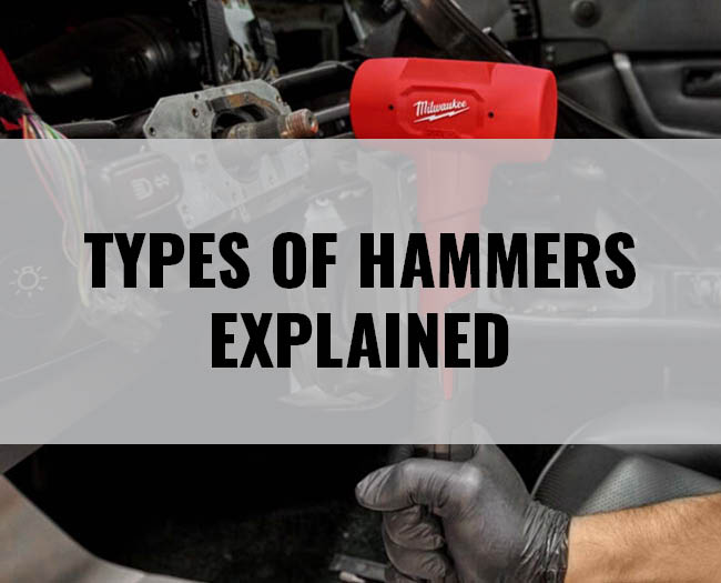 A Guide To Hammers - Types of Hammers Explained.